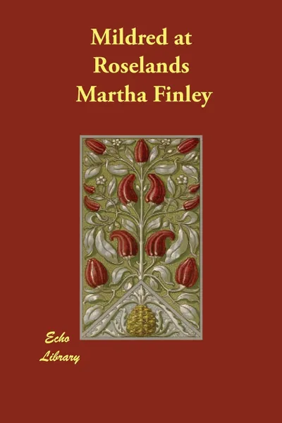 Обложка книги Mildred at Roselands, Martha Finley