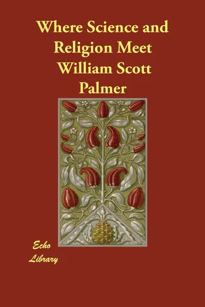 Обложка книги Where Science and Religion Meet, William Scott Palmer