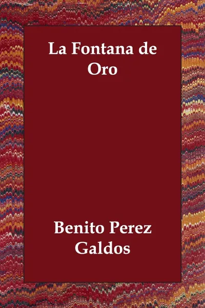 Обложка книги La Fontana de Oro, Benito Perez Galdos