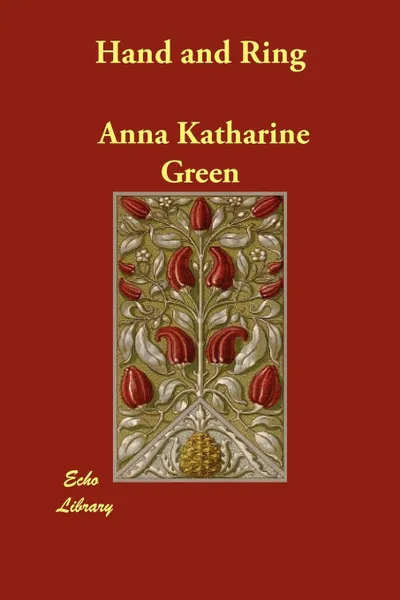 Обложка книги Hand and Ring, Anna Katharine Green