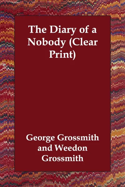 Обложка книги The Diary of a Nobody (Clear Print), George Grossmith, Weedon Grossmith