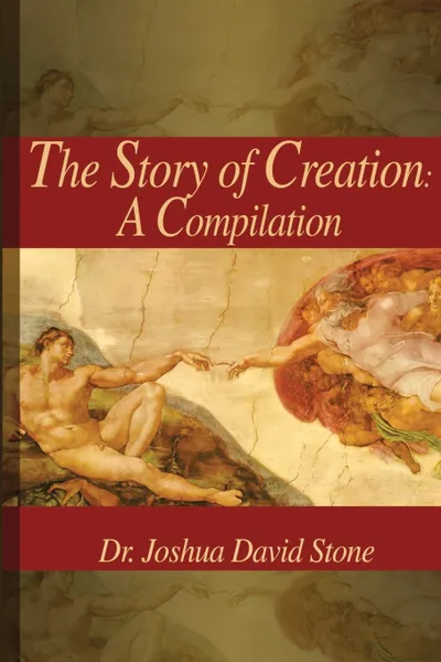 Обложка книги Story of Creation. A Compilation, Joshua David Stone