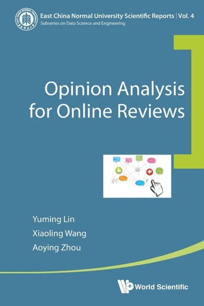 Обложка книги OPINION ANALYSIS FOR ONLINE REVIEWS, YUMING LIN, XIAOLING WANG, AOYING ZHOU