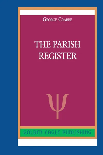 Обложка книги The Parish Register, George Crabbe