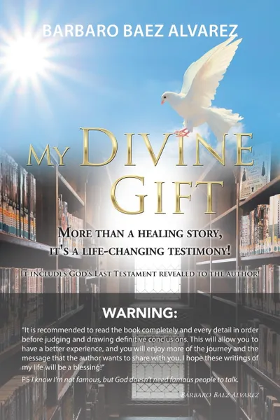 Обложка книги My Divine Gift. More Than a Healing Story, It's a  Life-Changing Testimony!, Barbaro Baez Alvarez