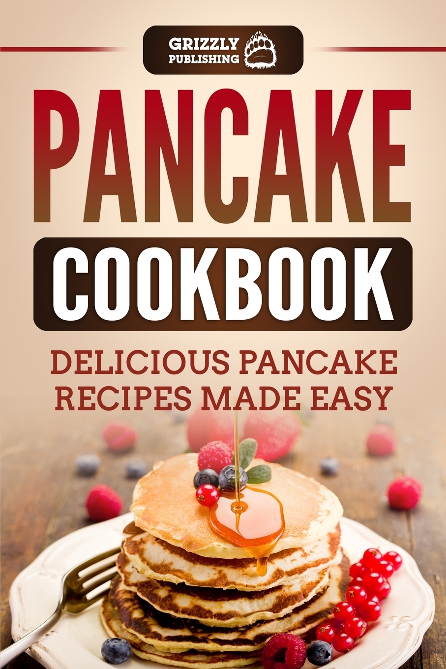 фото Pancake Cookbook. Delicious Pancake Recipes Made Easy