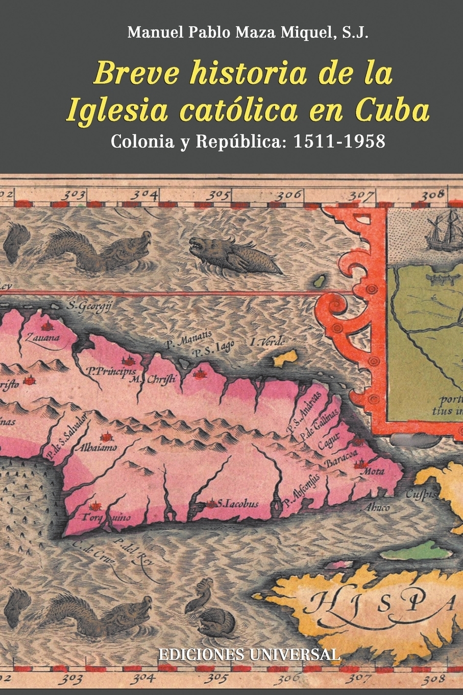 BREVE HISTORIA DE LA IGLESIA CATOLICA EN CUBA