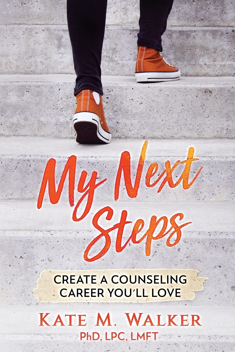 My Next Steps. Create a Counseling Career You`ll Love