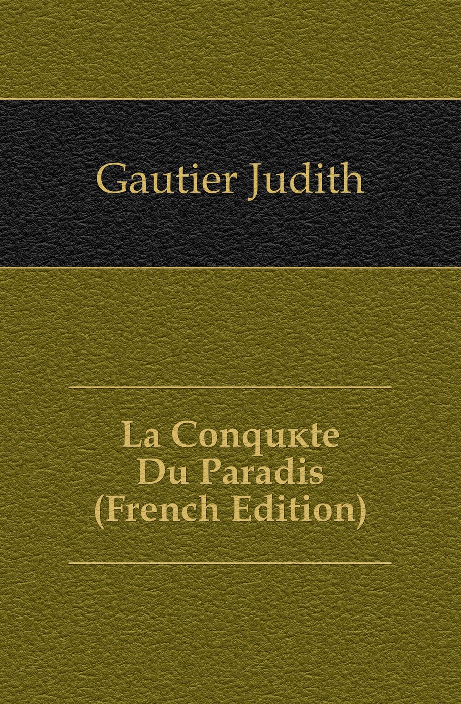 La Conquete Du Paradis (French Edition)