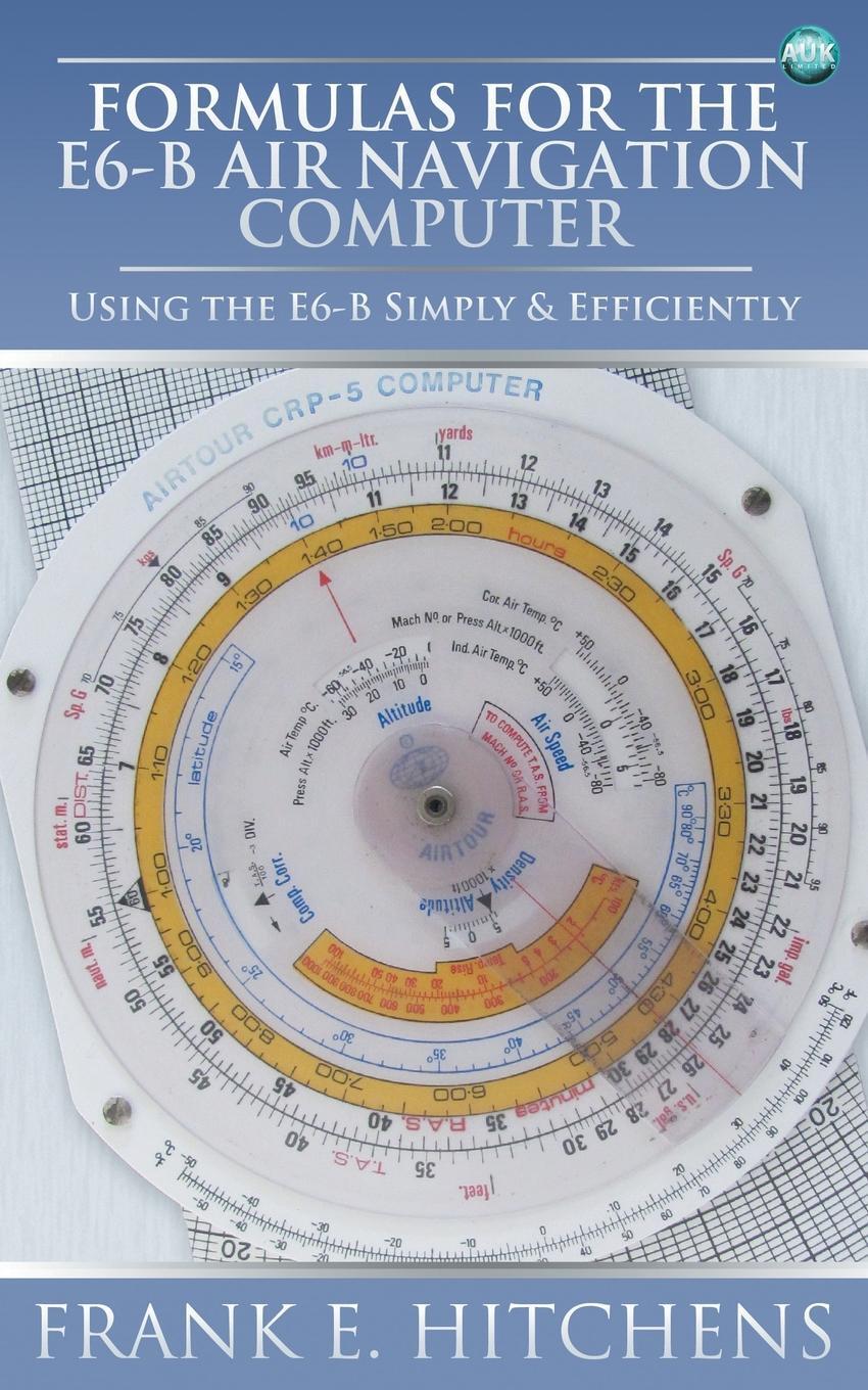 Formulas for the E6-B Air Navigation Computer 9781783330805