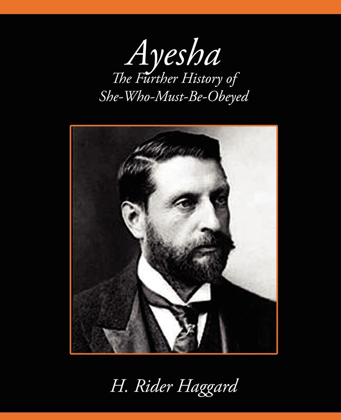 Must be obeyed. H. Rider Haggard "she"