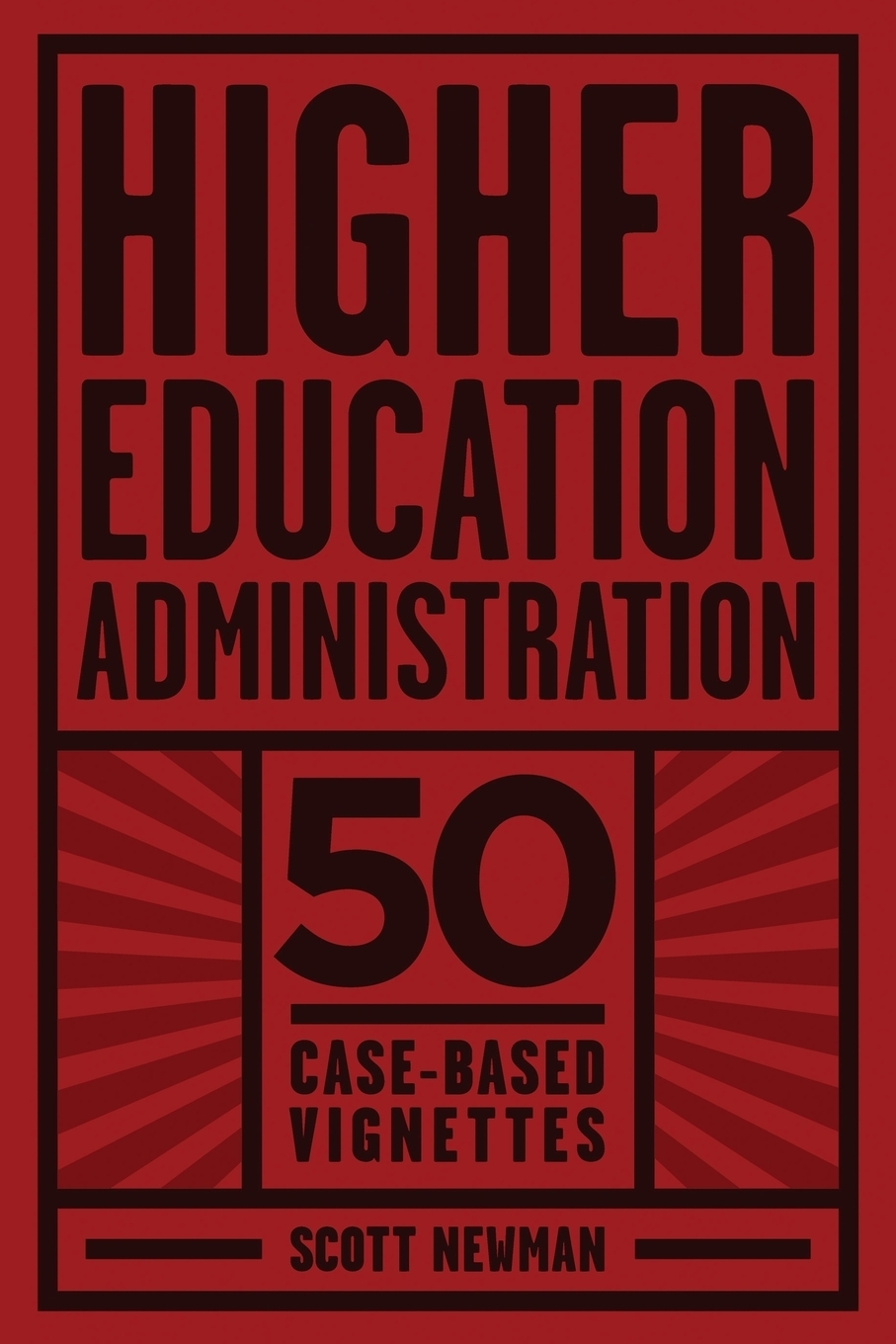 фото Higher Education Administration. 50 Case-Based Vignettes