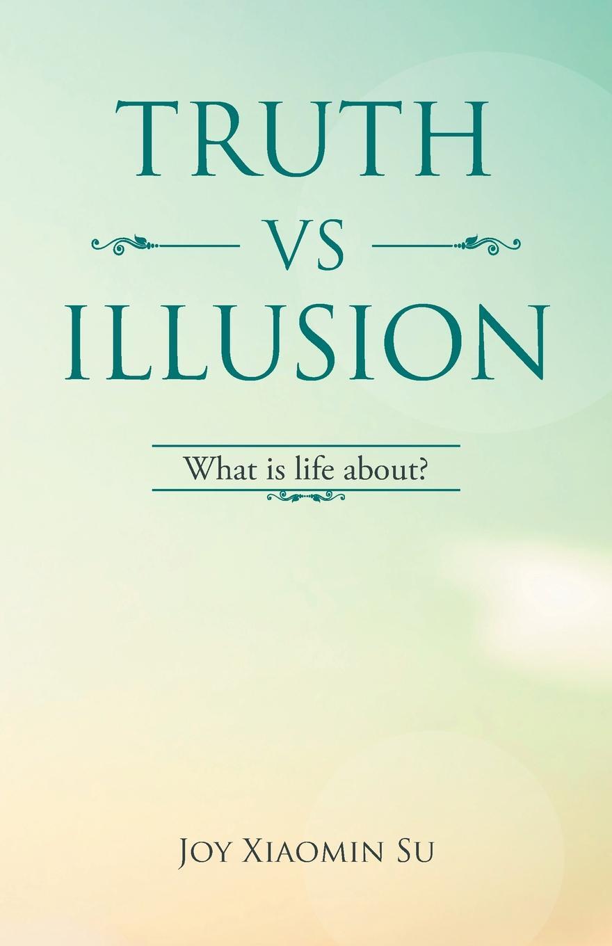 фото Truth vs Illusion. What is life about?