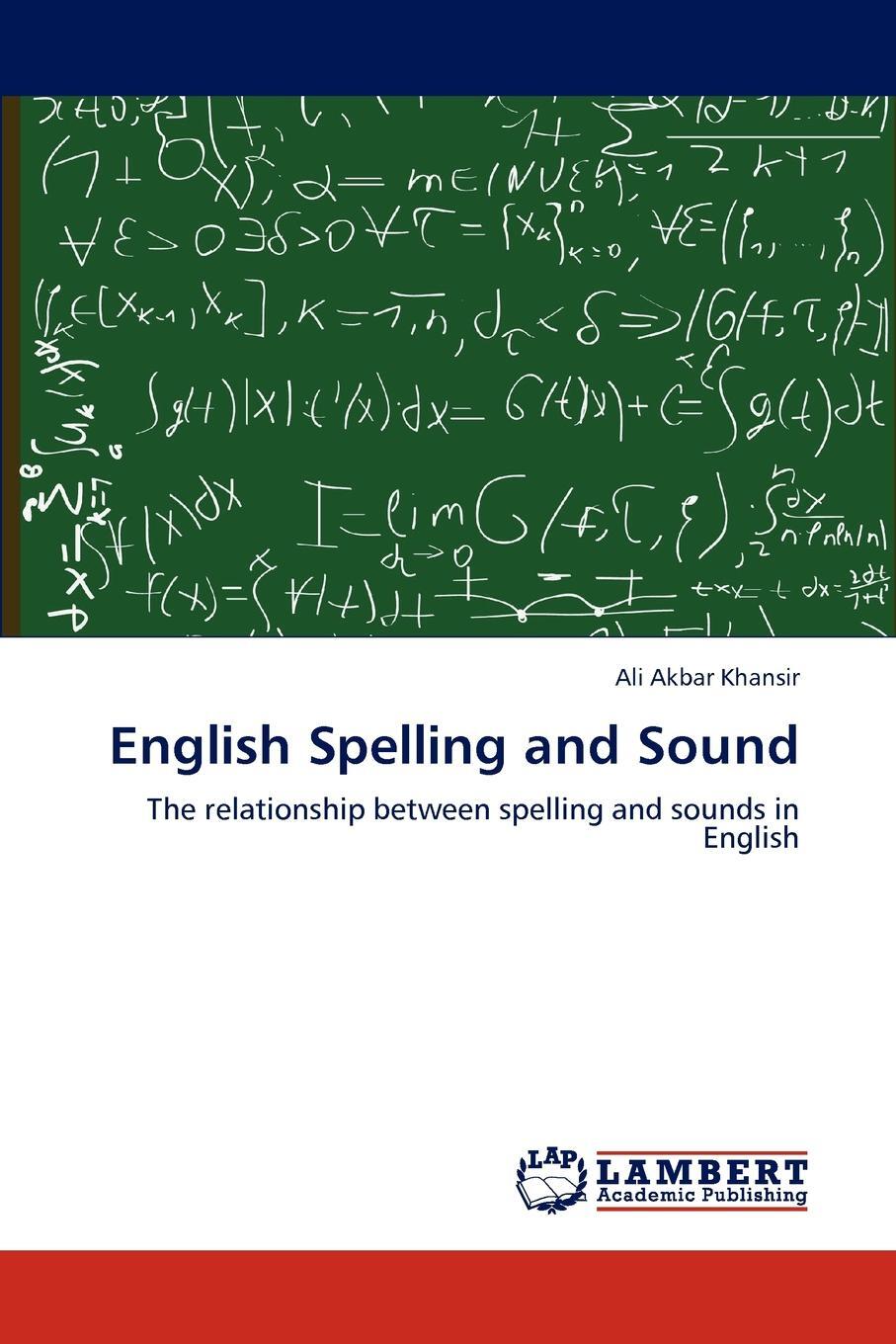 English Spelling and Sound. Ali Akbar Khansir English Spelling and Sound. Ali Akbar Khansir