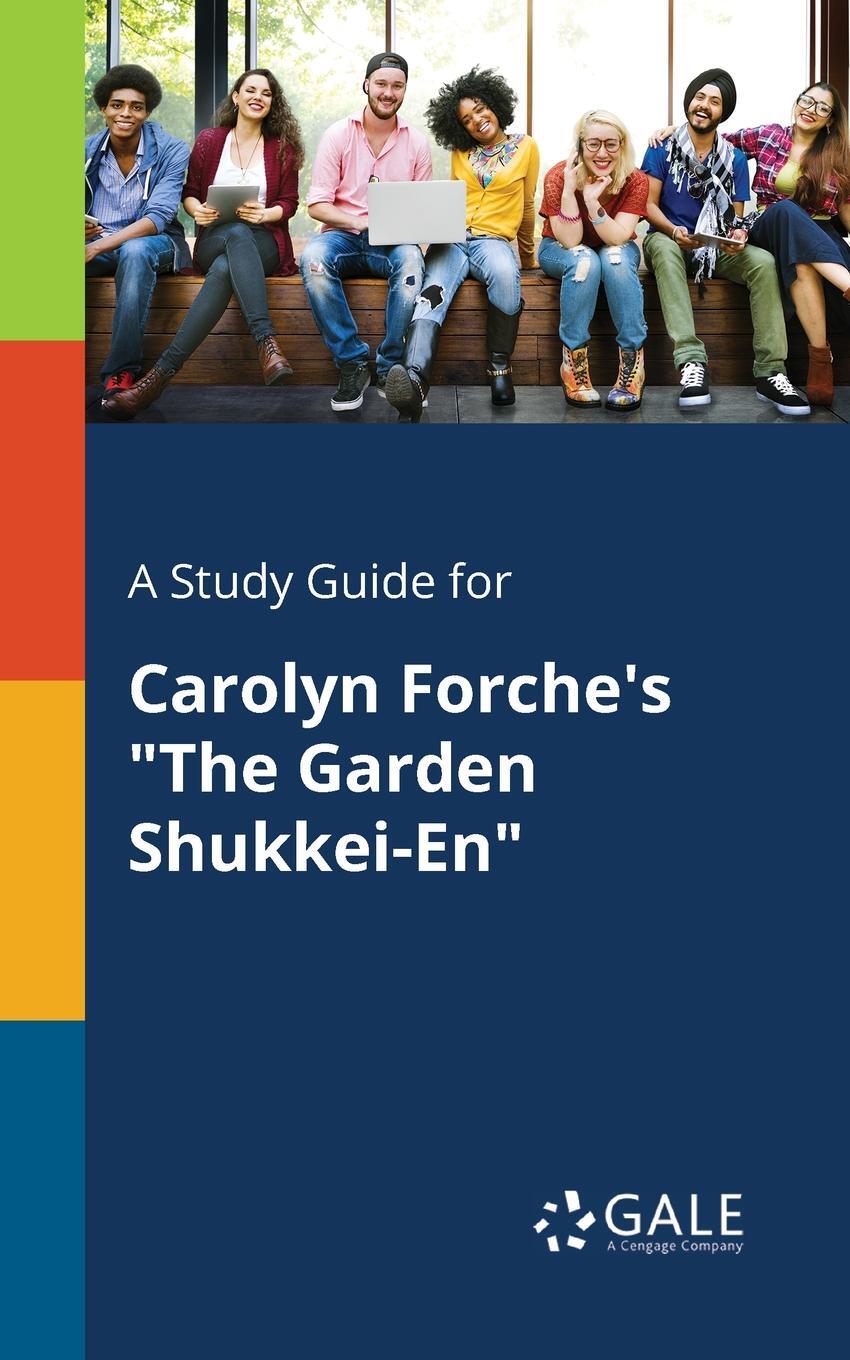 фото A Study Guide for Carolyn Forche's "The Garden Shukkei-En"