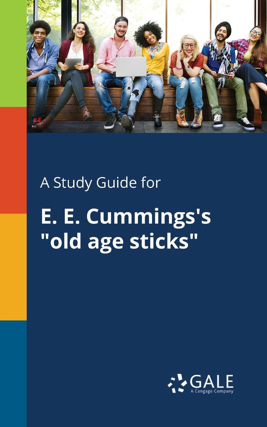 фото A Study Guide for E. E. Cummings's "old Age Sticks"