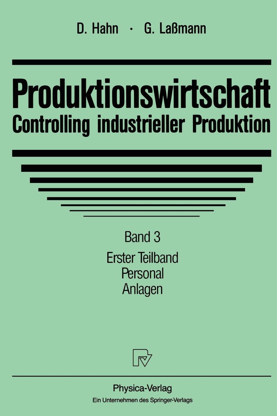 фото Produktionswirtschaft - Controlling industrieller Produktion. Band 3, Teil 1: Personal, Anlagen