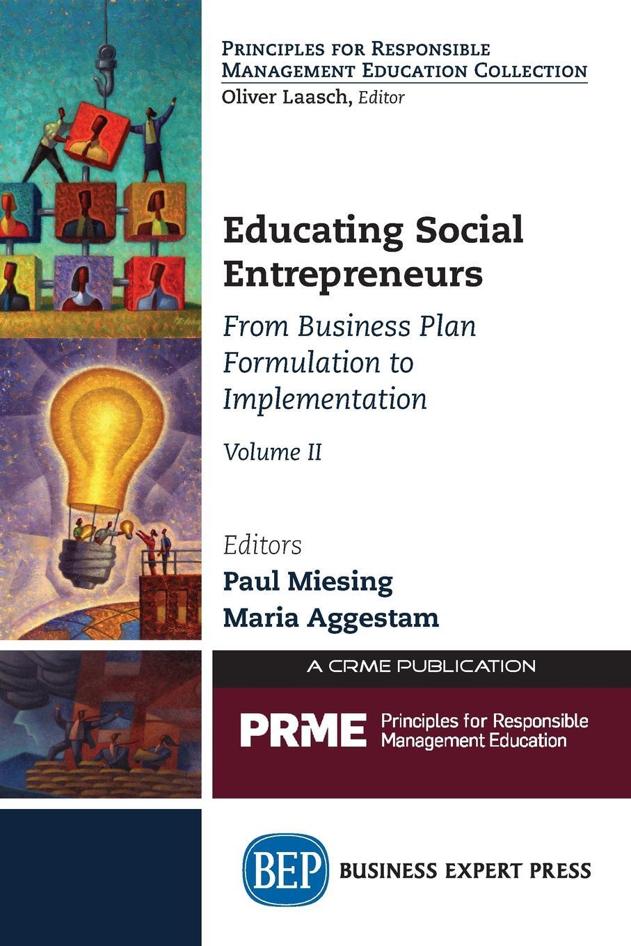 фото Educating Social Entrepreneurs, Volume II. From Business Plan Formulation to Implementation