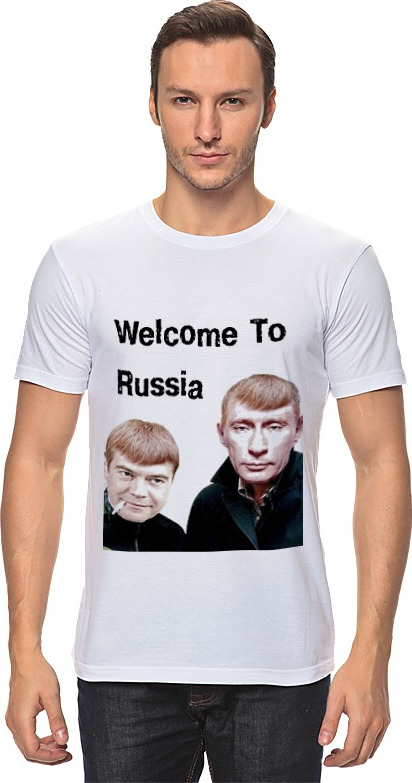 Welcome to russian. Футболка Welcome to Russia. Велком раша. ДЛБ Welcome to Russia. Фото Welcome to Russia.