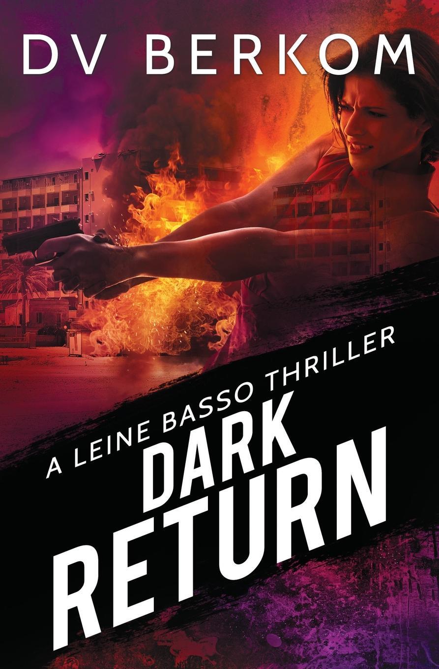 фото Dark Return. A Leine Basso Thriller