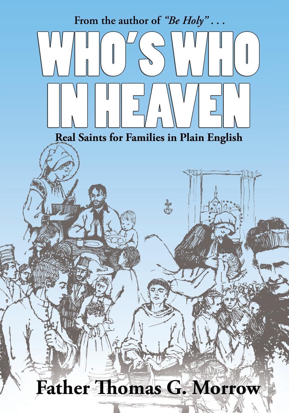 фото Who's Who in Heaven. Real Saints for Families in Plain English