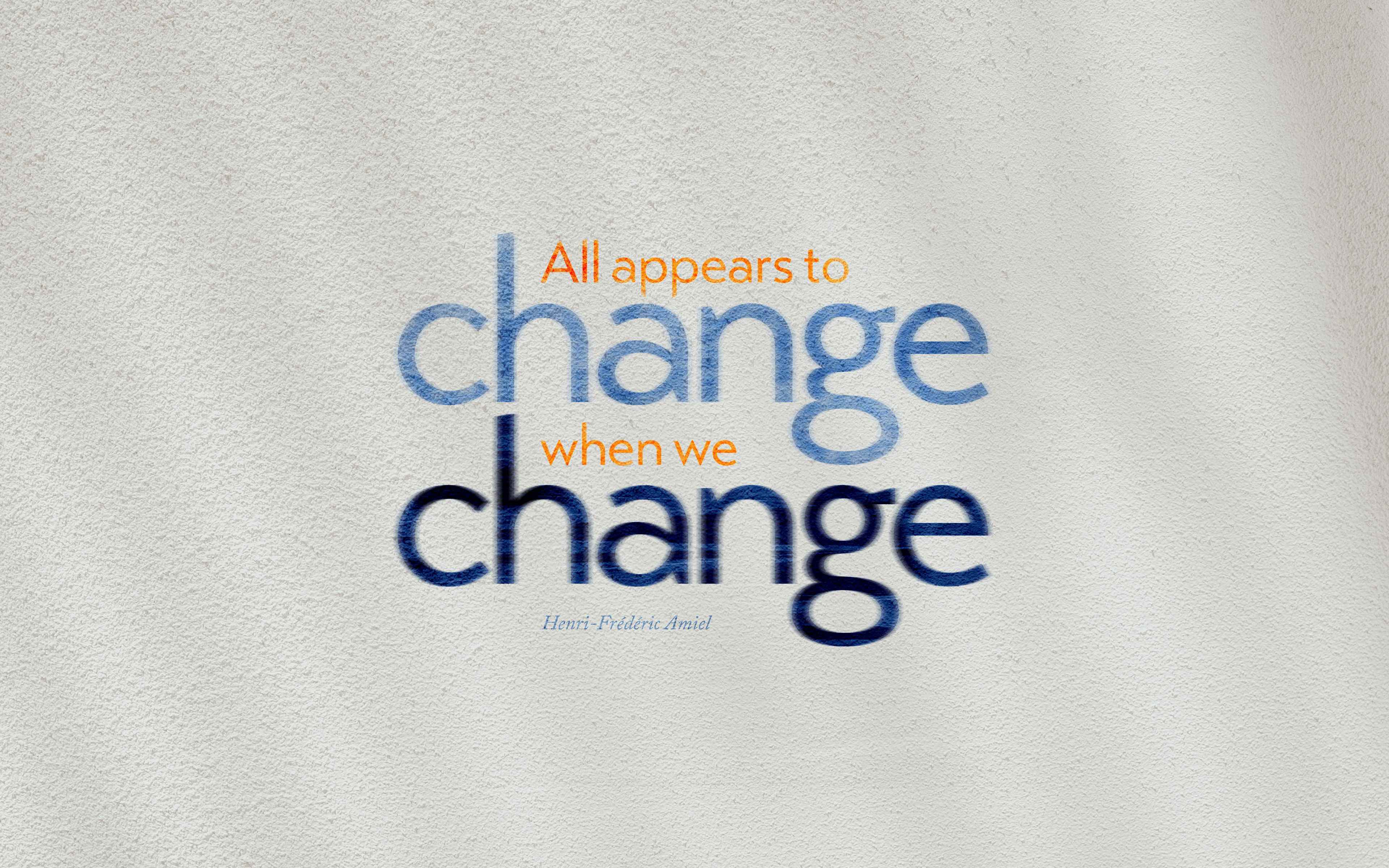 Do think change is good