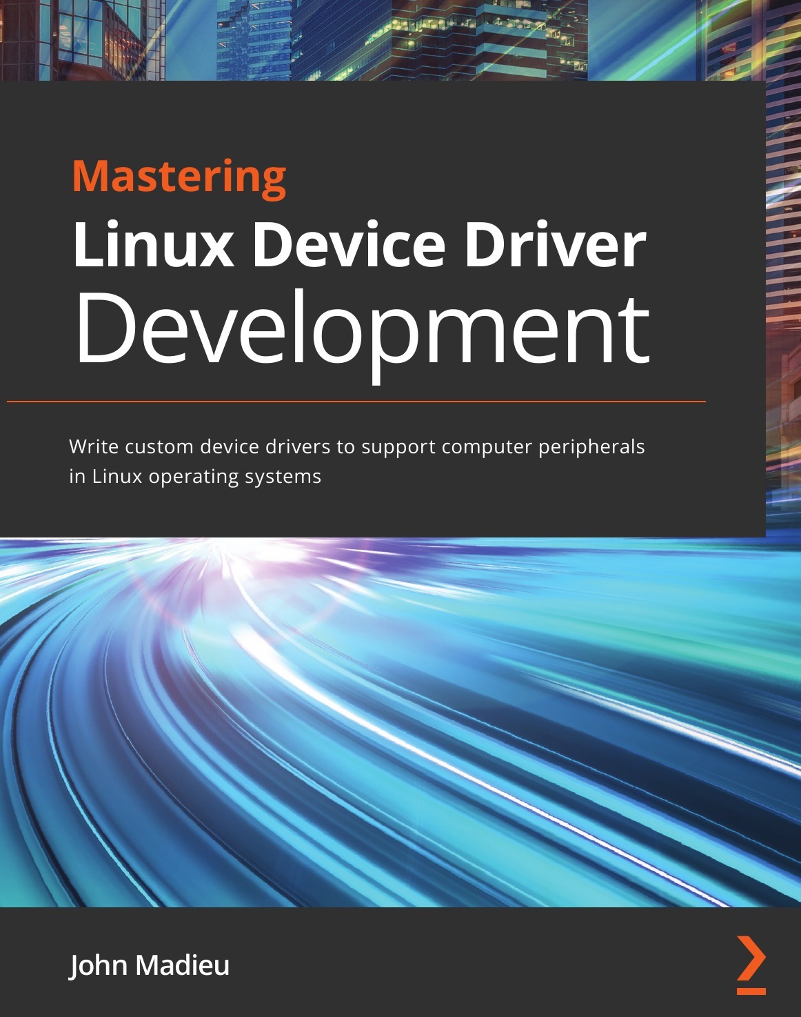 Mastering embedded linux. Linux device drivers.