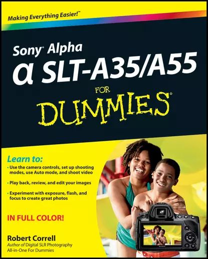 Sony Alpha SLT-A35 / A55 For Dummies | Correll Robert | Электронная книга