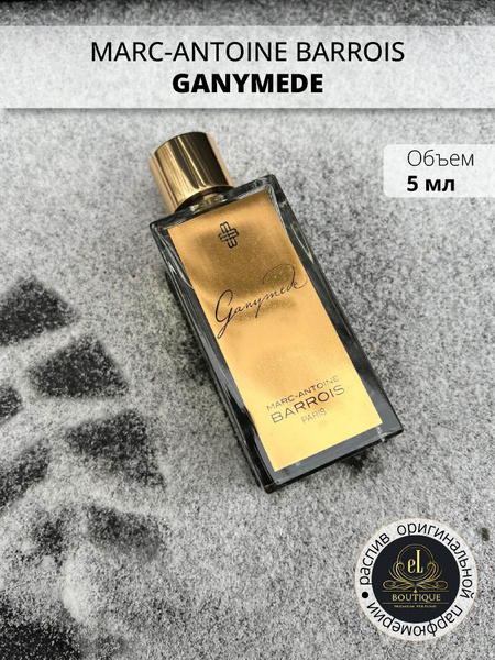 Marc-Antoine Barrois Ganymede / Ганимед Духи 5 мл (1216496405)