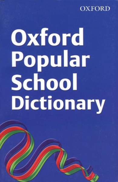 Oxford Popular School Dictionary - купить с доставкой по выгодным ценам ...