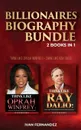 Billionaires Biography Bundle. 2 Books in 1: Think Like Oprah Winfrey + Think Like Ray Dalio - Ivan Fernandez