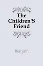 The Children'S Friend - Berquin Arnaud