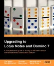 Upgrading to Lotus Notes and Domino 7 - Tim Speed, Tara Hall, Barry Heinz