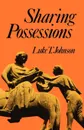 Sharing Possessions. Mandate and Symbol of Faith - Luke Timothy Johnson