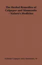 The Herbal Remedies of Culpeper and Simmonite - Nature's Medicine - Nicholas Culpeper