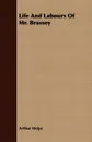 Life And Labours Of Mr. Brassey - Arthur Helps