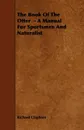 The Book Of The Otter  - A Manual For Sportsmen And Naturalist - Richard Clapham