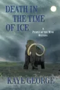 Death in the Time of Ice - Kaye George