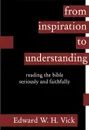 From Inspiration to Understanding - Edward W. H. Vick