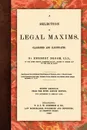 A Selection of Legal Maxims - Herbert Broom