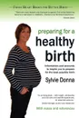 Preparing for a Healthy Birth (British Edition, with Notes and References) - Sylvie Donna