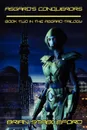 Asgard's Conquerors. A Science Fiction Novel: The Asgard Triology, Book Two - Brian Stableford