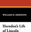 Herndon's Life of Lincoln - William H. Herndon