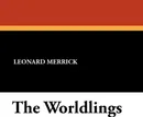 The Worldlings - Leonard Merrick
