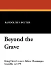 Beyond the Grave - Randolph S. Foster