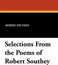 Selections From the Poems of Robert Southey - Robert Southey