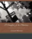 A Daughter of the Philistines - Leonard Merrick