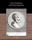 Sextus Empiricus and Greek Scepticism - Mary Mills Patrick