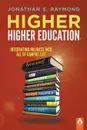 Higher Higher Education - Jonathan S. Raymond