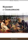 Mahomet & Charlemagne - Henri Pirenne